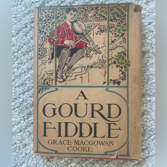 A Gourd Fiddle By Grace MacGowan Cooke 1904